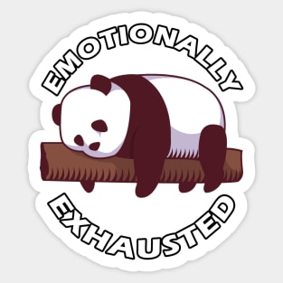 Emotionally Exhausted Sticker